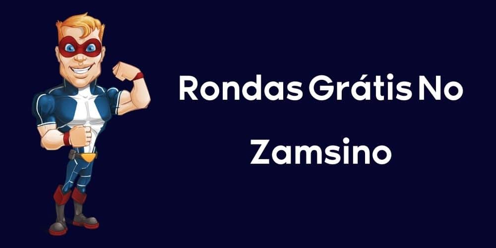Rondas Grátis No Zamsino